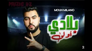 MOUH MILANO _ بلادي أولى