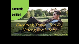 Lyrics Chenning Xiong - Tau Koj (remix / arrangement)