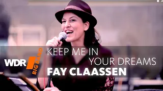 Fay Claassen feat. by WDR BIG BAND: Keep Me In Your Dreams | Rehearsal