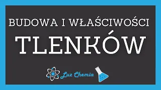 BUDOWA I WŁAŚCIWOŚCI TLENKÓW | Matura z chemii