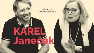 DOLU|NAHORU - Karel Janeček - "Navzdory tomu, co se děje, budeme moci jednou covidu poděkovat"