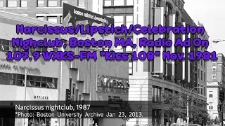 Narcissus Nighclub Boston Spot, 107 9 WXKS-FM "KIss 108" Nov. 1981