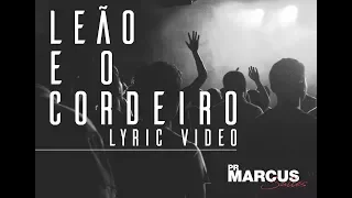 Marcus Salles // Leão e o Cordeiro [Lyric Video]