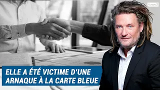 Olivier Delacroix (Libre antenne) - Catherine a été victime d’une arnaque à la carte bleue