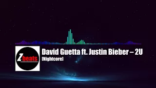 David Guetta ft. Justin Bieber - 2U [Nightcore]