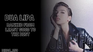 Dua Lipa (Self-Titled) ranked from least good to the best (Dua Lipa)