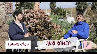 L'Horta Show - 04 - Entrevista a Adri Romeo