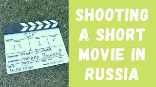 SHOOTING a SHORT MOVIE in RUSSIA | St. Petersburg - me