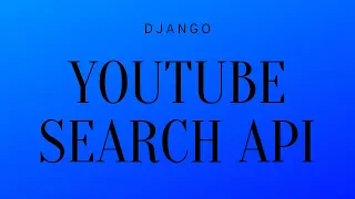 Django Example App: YouTube Search With YouTube Data API