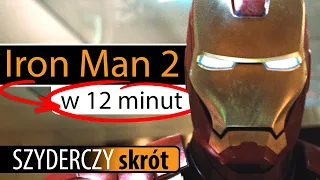 IRON MAN 2 w 12 minut | Szyderczy Skrót