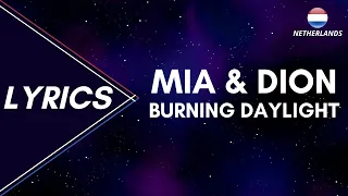 LYRICS / SONGTEKST | MIA NICOLAI & DION COOPER - BURNING DAYLIGHT | EUROVISION 2023 NETHERLANDS