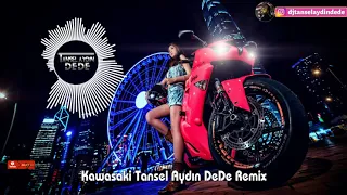 Kawasaki Tansel Aydın DeDe Remix