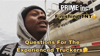 Prime Inc | Finishing TNT | Questions For The Experienced Truckers