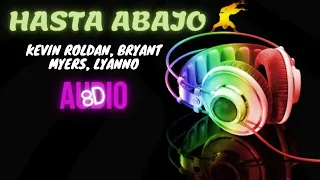 Kevin Roldan, Bryant Myers, Lyanno - Hasta Abajo (AUDIO 8D)🎧