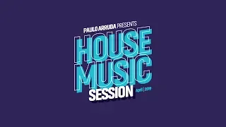 House Music Session by Paulo Arruda