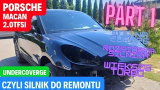 Pierwsze Porsche w Szczepan Vag Auto - Macan z uszkodzonym 2.0 tfsi 252KM from USA. Naprawa silnika