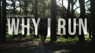 Why I Run - a documentary by Ed Goddard