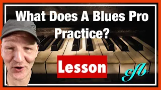 This Is The Practice Routine of a Blues Piano Professional.