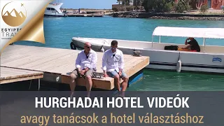 Hurghadai hotel videóink, hogyan és miért készültek? | Egyiptom Travel