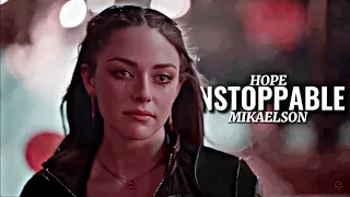 Hope Mikaelson | Unstoppable