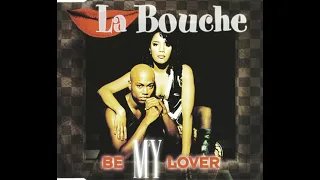 LA BOUCHE - BE MY LOVER (ALEX GOES TO CLEVELAND MIX)