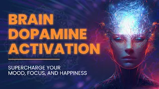 Brain Dopamine Activation - Supercharge Your Mood, Focus, And Happiness - 528 Hz Isochronic Tones