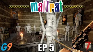 7 Days To Die - Mallrat EP5 (When a Joke Goes Too Far)