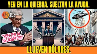 YEN EN LA QUIEBRA. SUELTAN LA AYUDA. LLUEVEN DÓLARES.