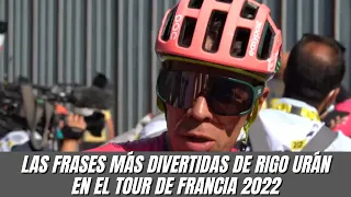 Las mejores frases de #rigo  Uran en el #tuordeFrancia 2022. #humor  puro