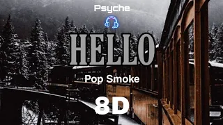 Pop Smoke - Hello Ft. Boogie Wit Da Hoodie (TikTok) | 8D Audio [Use Headphones 🎧]