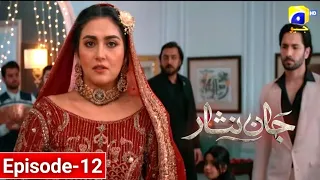 Jaan Nisar Drama 12 | Jaan Nisar Episode 12 - Danish Tahmoor -Hiba bukhari