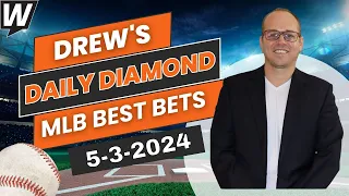 MLB Picks Today: Drew’s Daily Diamond | MLB Predictions and Best Bets for Friday, May 3