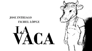 LA VACA (2021) - Cortometraje