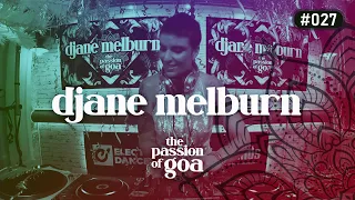 DJANE MELBURN - The Passion Of Goa #27