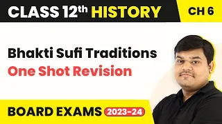 Bhakti Sufi Traditions (Theme 6) - One Shot Revision | Class 12 History Chapter 6 (2022-23)