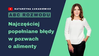 Pozew o alimenty - jakich błędów unikać?