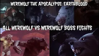 All WEREWOLF VS WEREWOLF BOSS FIGHTS IN WEREWOLF THE APOCALYPSE EARTHBLOOD