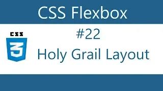 Flexbox Tutorial - 22 - Holy Grail Layout