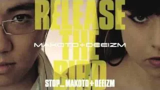 Makoto & Deeizm - Stop