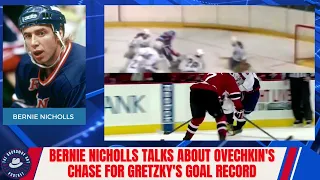 Bernie Nicholls talks about Alex Ovechkin chasing down Wayne Gretzky's goal record