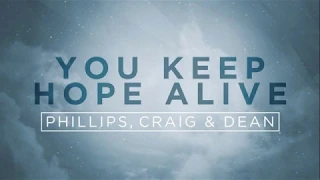 Story Behind The Song: You Keep Hope Alive