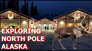 Exploring North Pole, Alaska | Santa Claus House (White Christmas)