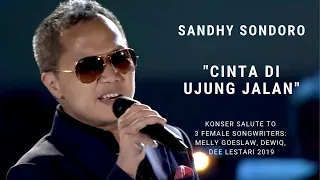 Sandhy Sondoro - Cinta Di Ujung Jalan (Konser Salute Erwin Gutawa to 3 Female Songwriters)