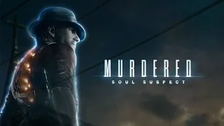 Murdered Soul Suspect - обзор игры на PS4