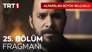 Alparslan: Büyük Selçuklu 25. Bölüm Fragmanı