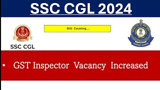 SSC CGL 2024 GST Inspector Vacancy Increased SSC CGL 2024 Zone Wise Vacancy Hyderabad SSC CGL Cutoff