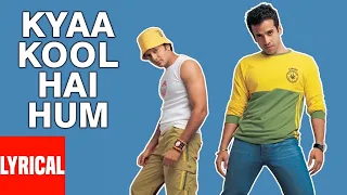 "Kyaa Kool Hain Hum Title Song" Lyrical Video | Anu Malik | Ritesh Deshmukh, Tusshar Kapoor