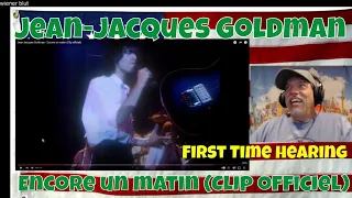 Jean-Jacques Goldman - Encore un matin (Clip officiel) - REACTION - First Time - FRANCE in da house