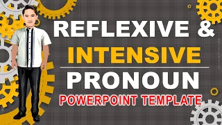 REFLEXIVE AND INTENSIVE PRONOUN POWERPOINT TEMPLATE