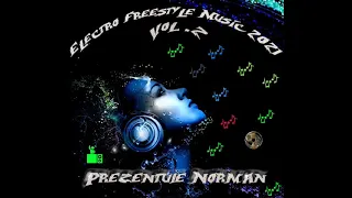 Electro Freestyle Music 2021 02 Set Compilated By Norman